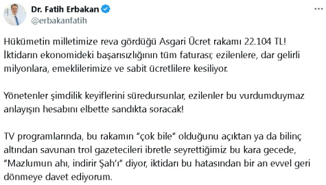 Erbakan'dan 'asgari ücret' tepkisi: İktidarı bu hatasından bir an evvel geri dönmeye davet ediyorum