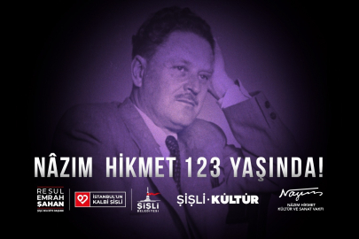 Nazım Hikmet, doğum gününde Şişli'de anılacak